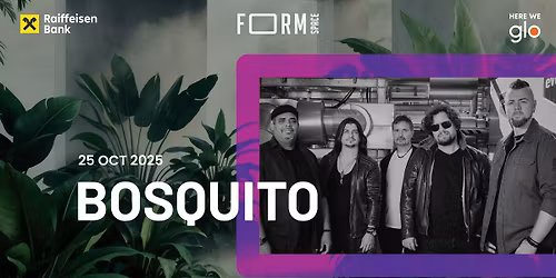BOSQUITO at FORM Space