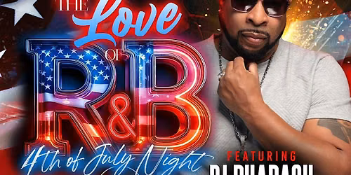 The Love of R&B Saturday [4th Of July] @ PURE SOCIAL with DJ PHARAOH