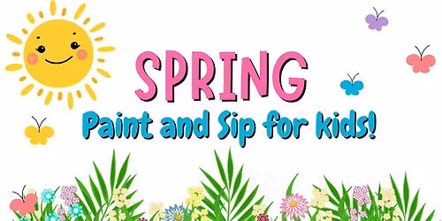 Spring "Paint and Sip" for Kids!