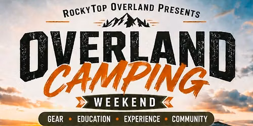 Rocky Top Overland spring campout