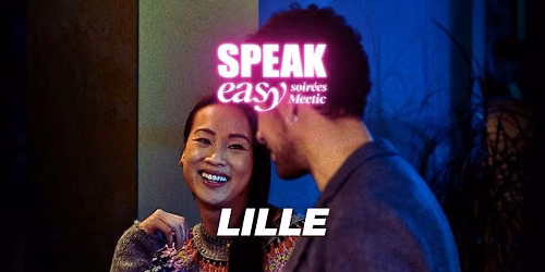 Soir\u00e9e Speak Easy \u00e0 Lille (35-45 ans)