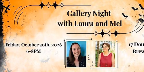 Gallery Night With Laura and Mel