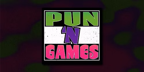 Pun 'N Games - A Punny, Wordplay Comedy Show