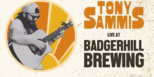 Tony Sammis | LIVE at Badger Hill Brewing