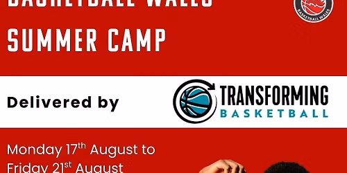 Basketball Wales Summer Performance Camp - with Transforming Basketball
