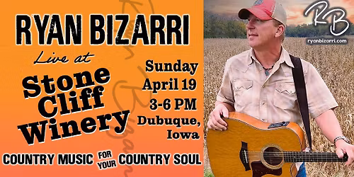 Stone Cliff Winery brings Ryan Bizarri, Country Music For Yor Country Soul