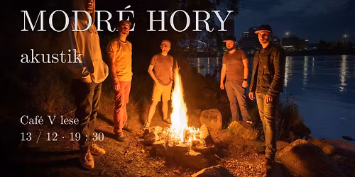 Modr\u00e9 hory akustik \/ Caf\u00e9 V lese