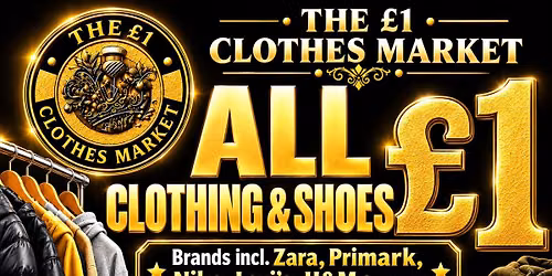 THE \u00a31 CLOTHES MARKET \u2022 ALL CLOTHES & SHOES \u00a31 EACH \u2022 12PM\u20136PM \u2022 BONAR HALL DD1 4HN \u2022 ALL WELCOME