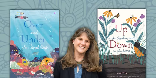 Explore Secret Worlds in the Earth, Sea, and Sky with Kate Messner