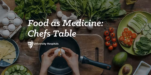 Food as Medicine: Chef's Table