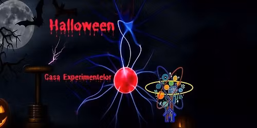 Halloween la Casa Experimentelor