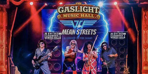 Mean Streets VH Tribute Band @The Gaslight Music Hall \u2022 8\/8\/2026 6PM