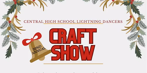 Central High School Lightning Dancers Annual Craft Show