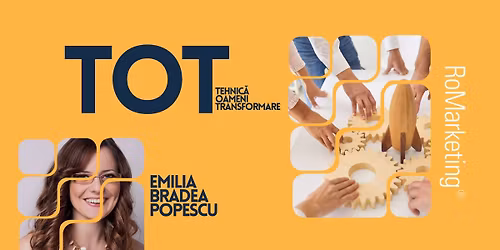 TOT \u2013 Tehnic\u0103. Oameni. Transformare.