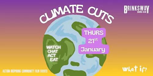 CLIMATE CUTS  January - Stockport Community Film Night