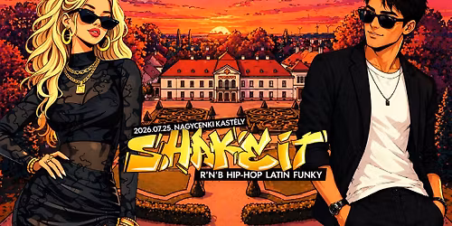 Nagycenki Sz\u00e9chenyi-kast\u00e9ly x Shake It x Central Palace \/ 07.25 \/ Nagycenk 
