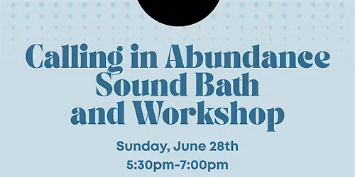 Calling In Abundance Sound Bath
