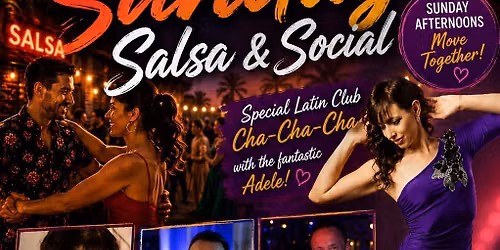 Sunday Salsa & Social 2pm Latin Club Cha cha Workshop with Adele & Social until 5pm