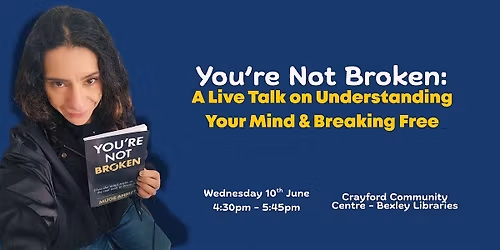 You\u2019re Not Broken: A Live Talk on Understanding Your Mind & Breaking Free