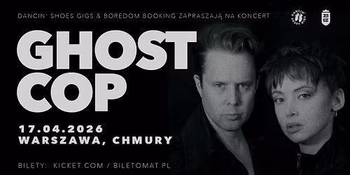 Ghost Cop \u2022 17.04 \u2022 Warszawa, Chmury