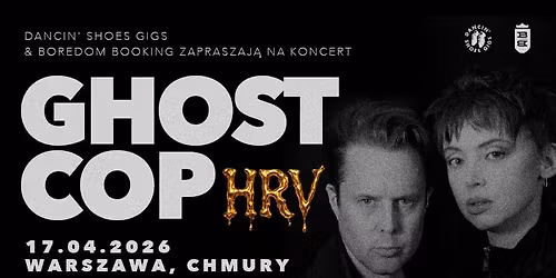 Ghost Cop \u2022 HRV \u2022 17.04 \u2022 Warszawa, Chmury