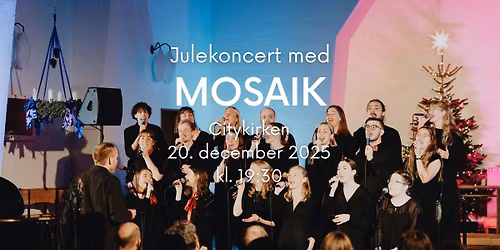 Julekoncert (m. band) | Mosaik | Citykirken, Aarhus