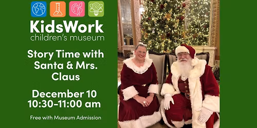 Storytime with Santa & Mrs. Claus at KidsWork Children's Musuem