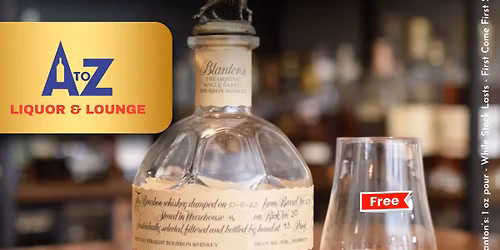 Blanton's - On the house!