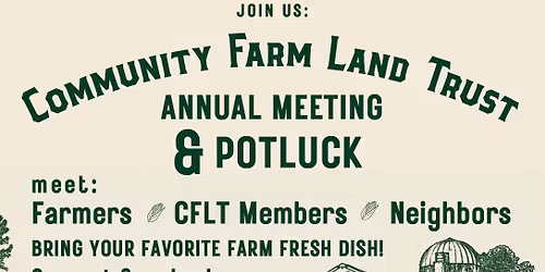 Community Farm Land Trust Annual Meeting & Potluck