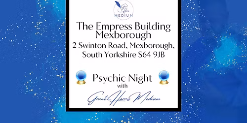 Empress Ballroom, Mexborough - Evening of Mediumship 