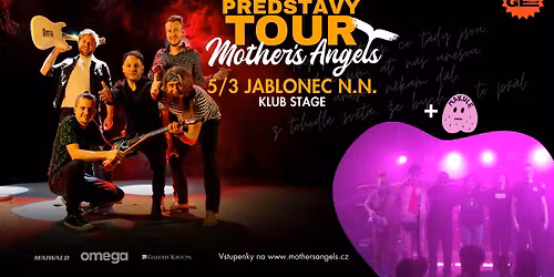 Mother's Angels | P\u0158EDSTAVY TOUR 2026 - Jablonec nad Nisou \/\/ + Makule