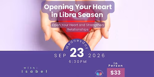 Opening Your Heart in Libra Season (Fall Equinox)