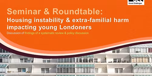 Seminar & Roundtable: Housing instability & extra-familial harm