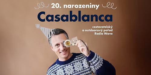 20. narozeniny cestovatelsk\u00e9ho podcastu Casablanca