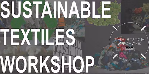 Sustainable Textiles Workshop