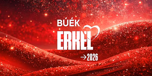 B\u00da\u00c9K ERKEL!