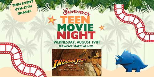 Teen Summer Movie Night - Raiders of the Lost Ark (PG)