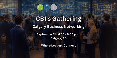 CBI\u2019s Gathering | Calgary Business & Professional Networking