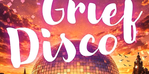 Grief Disco Liverpool