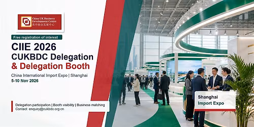 CIIE 2026 (5-10 Nov): CUKBDC Delegation & Booth