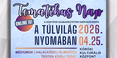 A T\u00daLVIL\u00c1G NYOM\u00c1BAN \u2013 M\u00e9diumok, hal\u00e1lk\u00f6zeli \u00e9lm\u00e9nyek, testen k\u00edv\u00fcli tudat \/ Online is!