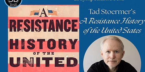 Author Event! Tad Stoermer's A Resistance History of the United States