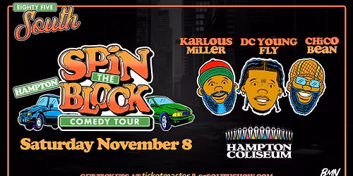 85 South Spin the Block Comedy Tour 