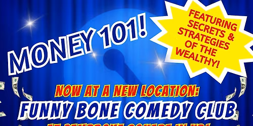 Join us for MONEY 101 at Funny Bone Comedy Club in Pembroke Square, VB!