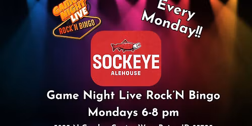 Game Night Live Rock'N Bingo is at Sockeye Ale House!