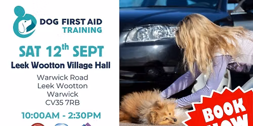Leek Wootton - Warwick Dog First Aid Training \u2764\ufe0f\u200d\ud83e\ude79\ud83d\udc3e