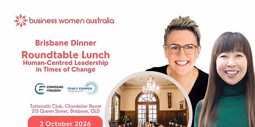 Brisbane Roundtable Lunch: Human-Centred Leadership in Times of Change