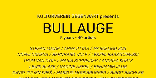BULLAUGE - 5 years - 40 artists