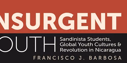 Insurgent Youth: Writing Histories of Rebellion in the Global 1960s Symposium: Oral History Workshop
