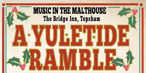 Music in the Malthouse - A Yuletide Ramble with Chris Hoban- SORRY SOLD OUT